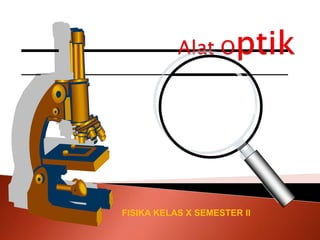 FISIKA KELAS X SEMESTER II
 