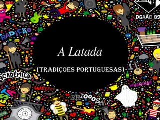 A  Latada ( Tradições  portuguesas) 