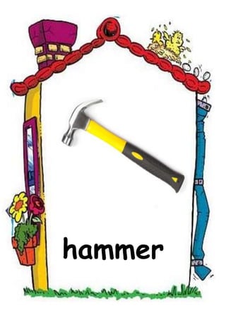 hammer
 