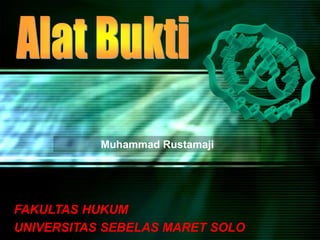 FAKULTAS HUKUM
UNIVERSITAS SEBELAS MARET SOLO
Muhammad Rustamaji
 