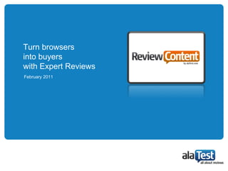 Turn browsers into buyers  with Expert Reviews February 2011 