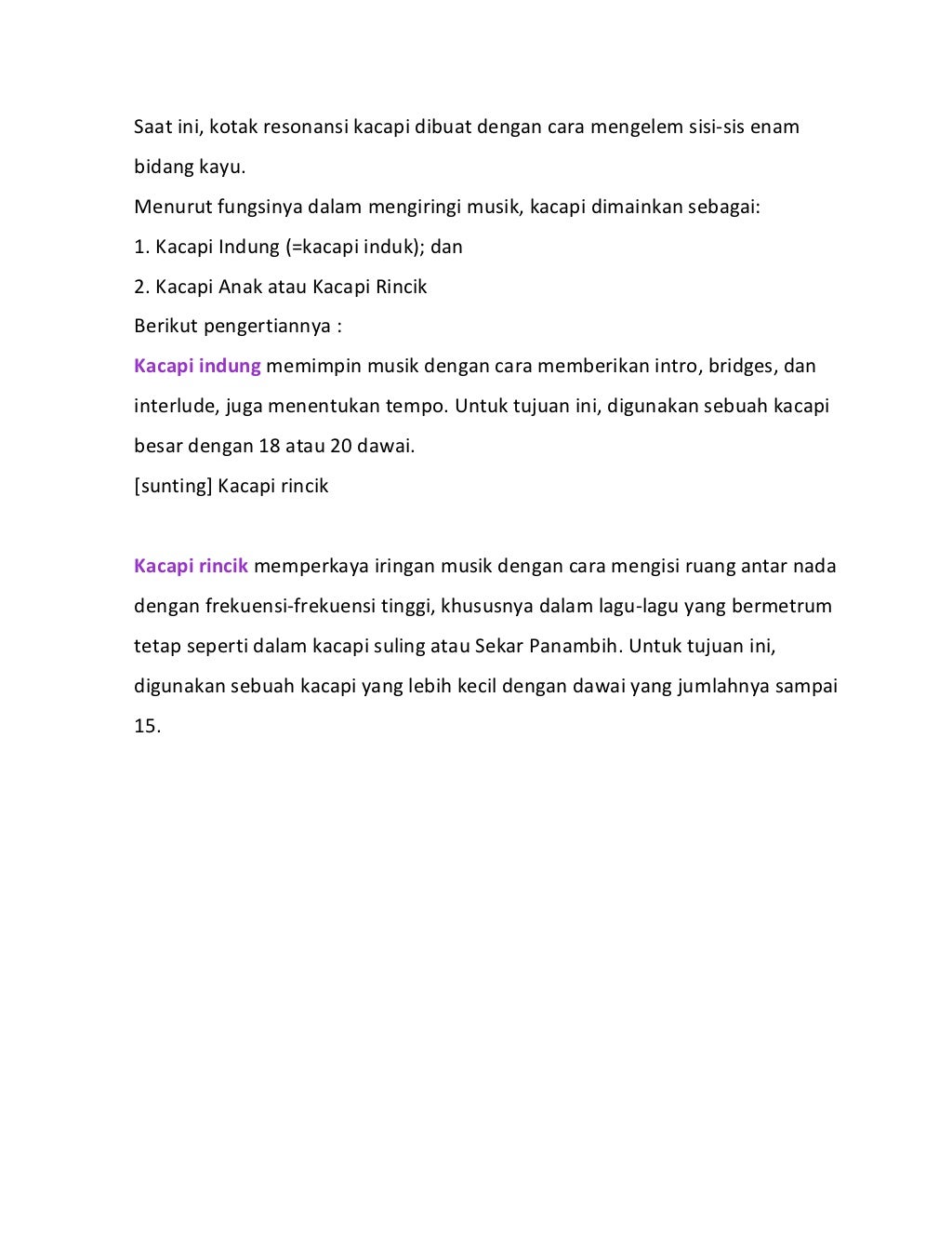 Alat musik yang menyerupai kecapi adalah siter dari daerah