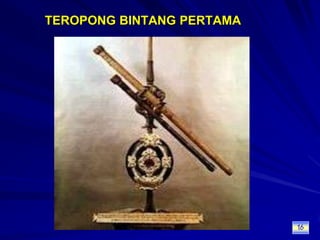 TEROPONG BINTANG PERTAMA 16