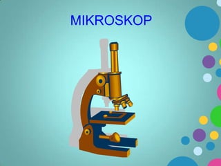 MIKROSKOP

 