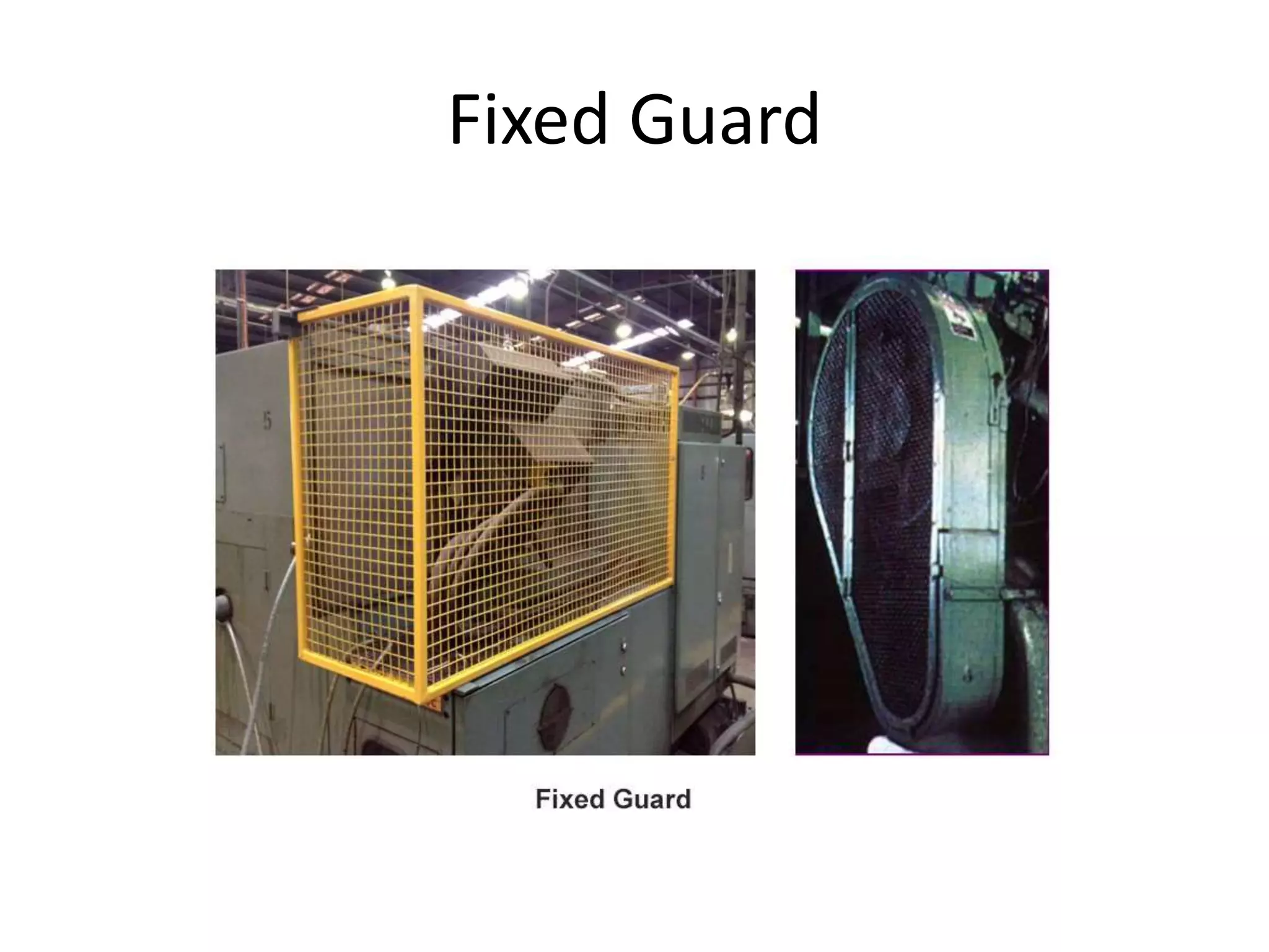 Fixed Guard
 