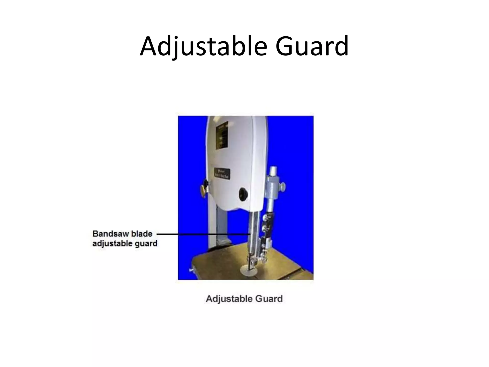 Adjustable Guard
 