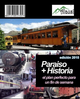 1
Paraiso
+Historia
elplanperfectopara
unfindesemana
edición 2015
 