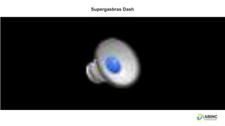 Supergasbras Dash
 
