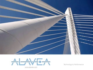 Technology to Performance
www.alavea.com
 