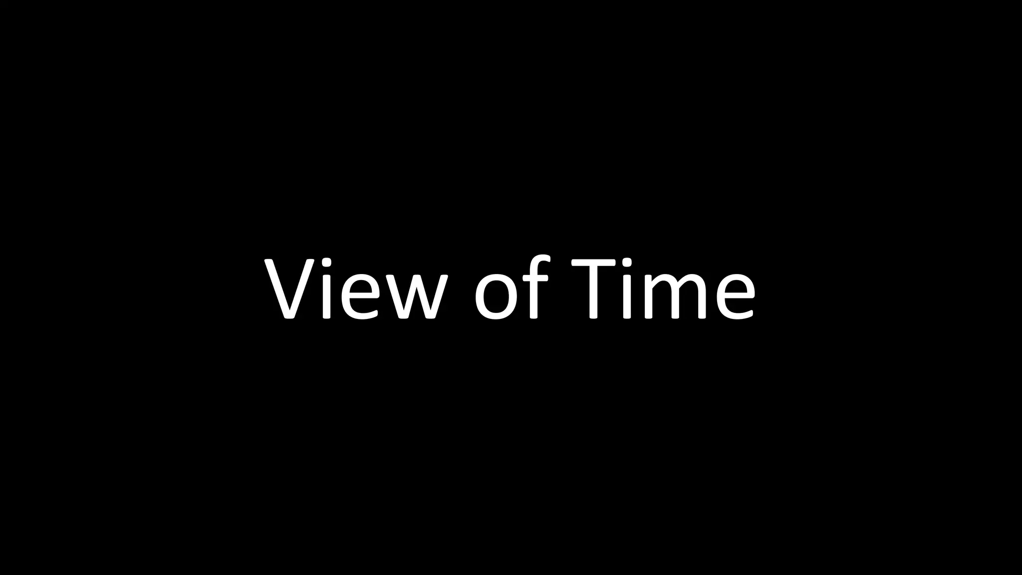 View of Time
 