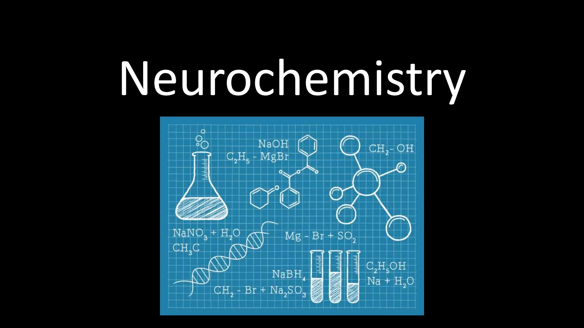 Neurochemistry
 