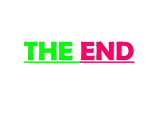 THE END
 