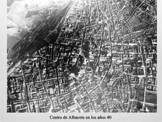 Centro de Albacete en los años 40