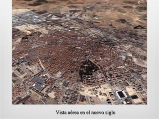 Vista aérea en el nuevo siglo