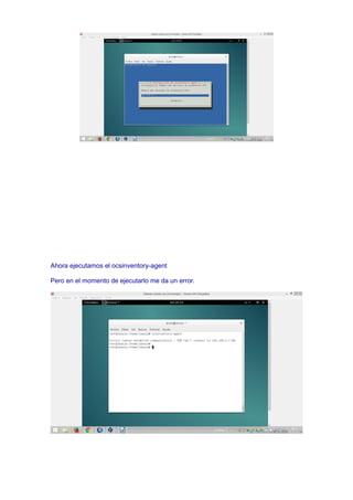Ahora ejecutamos el ocsinventory-agent
Pero en el momento de ejecutarlo me da un error.
 