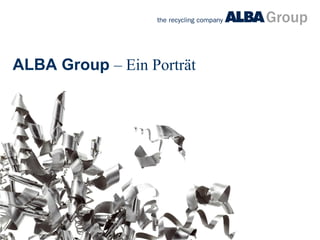 ALBA Group – Ein Porträt
 