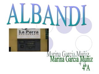 ALBANDI Marina Garcia Muñiz 4ºA 
