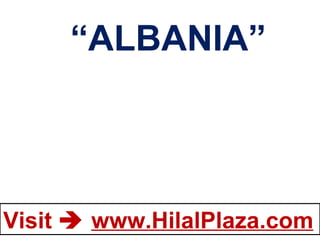 “ ALBANIA” 