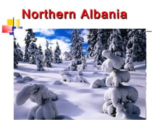 Northern AlbaniaNorthern Albania
 