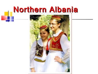Northern AlbaniaNorthern Albania
 