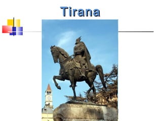 TiranaTirana
 