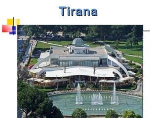 TiranaTirana
 