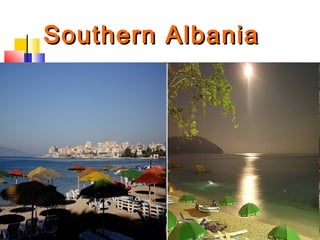 Southern AlbaniaSouthern Albania
 