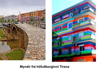 Myndir frá höfuðborginni Tirana

 