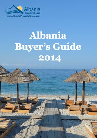 Albania
Buyer’s Guide
2014
 