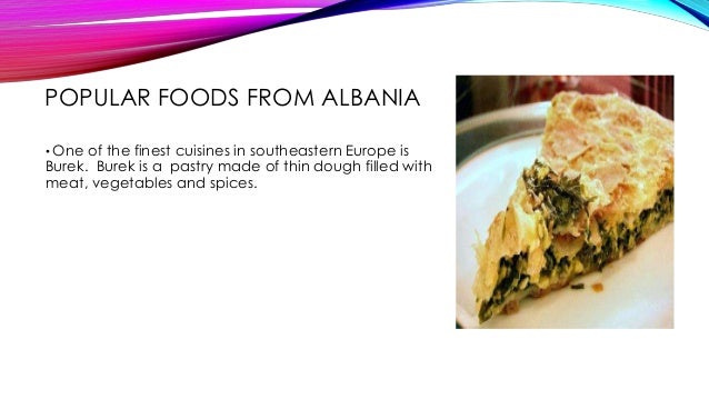 What are some popular foods in Albania?