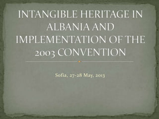 Sofia, 27-28 May, 2013
 