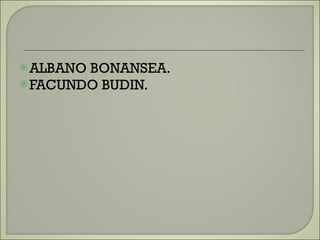 ALBANO BONANSEA. FACUNDO BUDIN. 