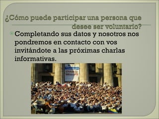 Completando sus datos y nosotros nos pondremos en contacto con vos invitándote a las próximas charlas informativas.  