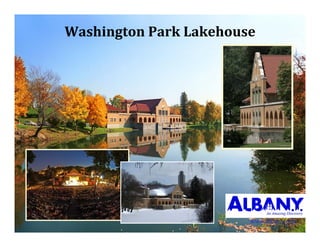 WashingtonParkLakehouse




                        www.albany.org
 