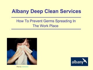 Albany Deep Clean Services How To Prevent Germs Spreading In The Work Place   Photo by  mcfarlandmo   