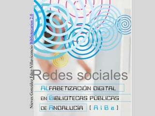 Nieves González Fdez-Villavicencio Bibliotecarios 2.0 Redes sociales 