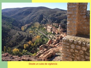 Desde un cubo de vigilancia
 