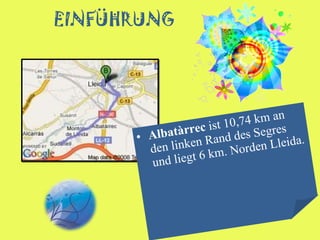 EINFÜHRUNG Albatàrrec  ist 10,74 km an den linken Rand des Segres und liegt 6 km. Norden Lleida.   