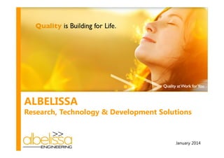 ALBELISSA
Research, Technology & Development Solutions

January 2014

 