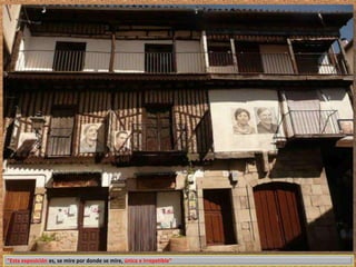 "Esta exposición es, se mire por donde se mire, única e irrepetible" 
 