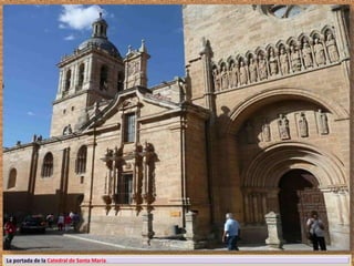 La portada de la Catedral de Santa María. 
 