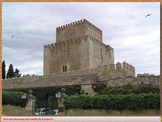 Torre del Homenaje del Castillo de Enrique II. 
 