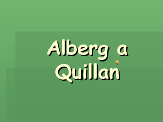 Alberg a Quillan 