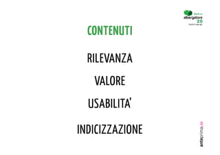 Diventa un


                 I turisti lo sono già.



  CONTENUTI

  RILEVANZA
   VALORE
  USABILITA’

INDICIZZAZIONE
 