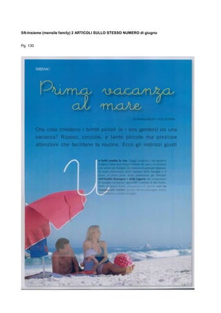 5/6-Insieme (mensile family) 2 ARTICOLI SULLO STESSO NUMERO di giugno


Pg. 130
 