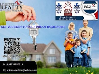 GET YOUR KEY TO YOUR DREAM HOME NOW!! 
 