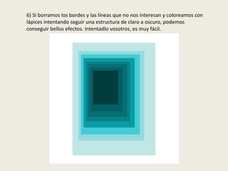 6) Si borramos los bordes y las líneas que no nos interesan y coloreamos con
lápices intentando seguir una estructura de claro a oscuro, podemos
conseguir bellos efectos. Intentadlo vosotros, es muy fácil.