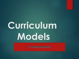 Curriculum
Models
 