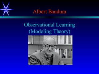 Albert Bandura Observational Learning (Modeling Theory) 