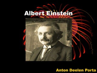 Albert Einstein Anton Deelen Porta